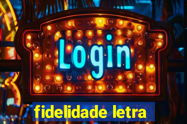 fidelidade letra